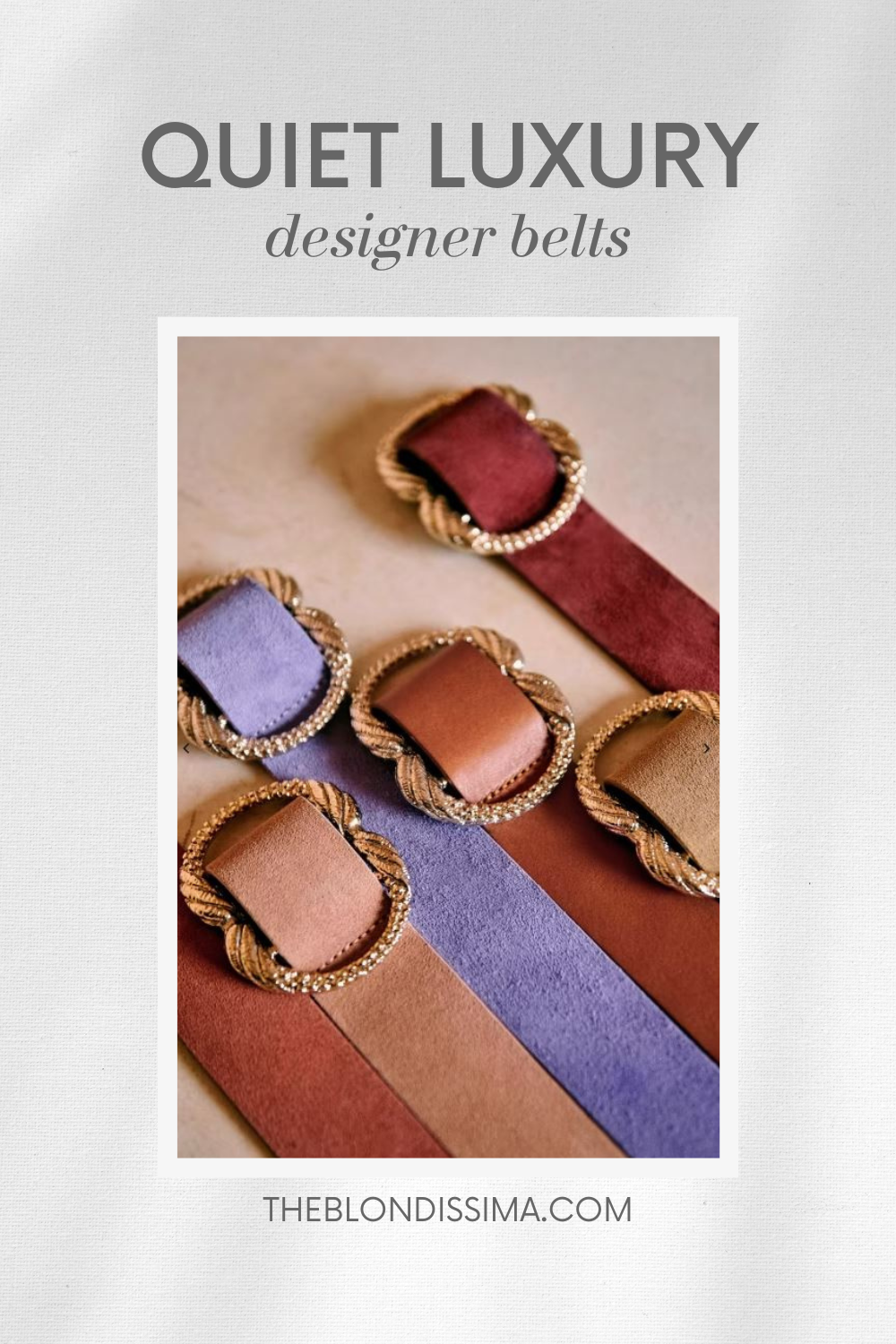 Quiet Luxury - Designer Belts - The Blondissima