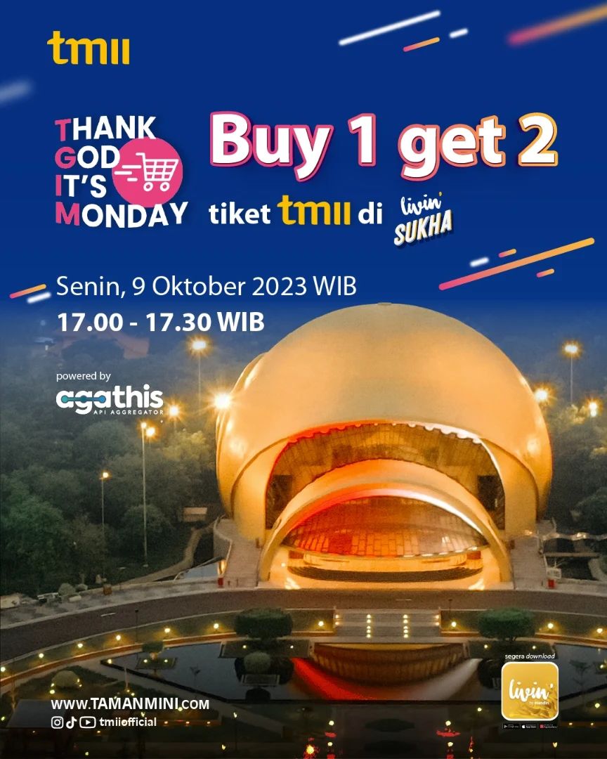 Promo TAMAN MINI INDONESIA INDAH Special MONDAY – BELI 1 GRATIS 1