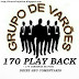 Grupo dos Varões - 170 Play Back + 174 Corinhos de Fogo