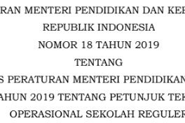 √ Permendikbud Nomor 18 Tahun 2019 Perihal Perubahan Atas Permendikbud
Nomor 3 Tahun 2019 Perihal Petunjuk Teknis Dukungan Operasional Sekolah
Reguler