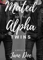 Read Novel Mated to the Alpha Twins by Jane Doe Full Episode