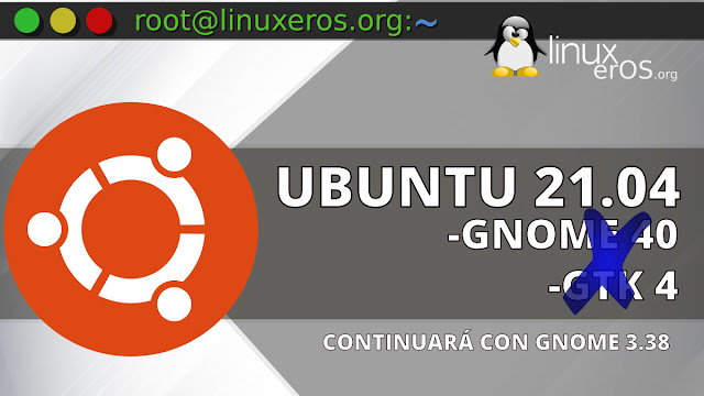 Ubuntu 21.04 usará GNOME 3.38 en lugar de GNOME 40