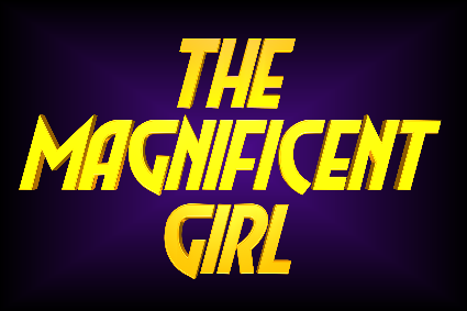 The Magnificient Girl