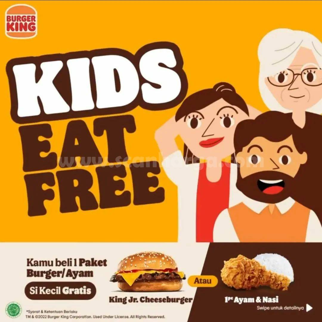 Promo BURGER KING – KIDS EAT FREE (Si Kecil Gratis)