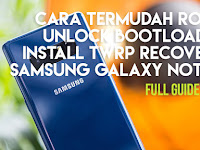 Cara Root Samsung Galaxy Note 8, Unlock Bootloader, Install TWRP Terbaru (LENGKAP)