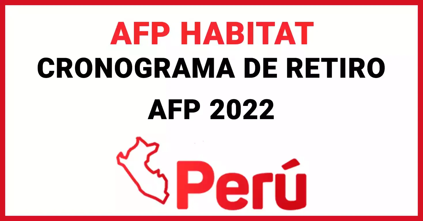 Cronograma AFP Habitat - Retiro AFP 2022