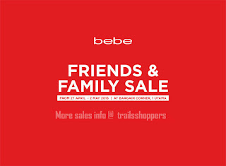 bebe Friends & Family Sales 1 Utama