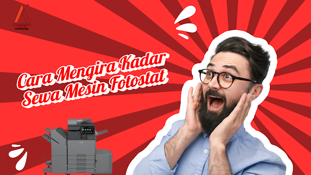 Cara Mengira Kadar Sewa Mesin Fotostat
