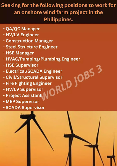 Seeking for the following positions to work for an onshore wind farm project in the Philippines.