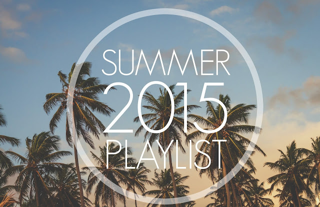 summer 2015 music playlist