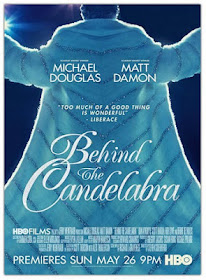 Behind the Candelabra - Steven Soderbergh - Michael Douglas - Matt Damon