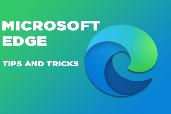 Best Microsoft edge tips and tricks you should use now