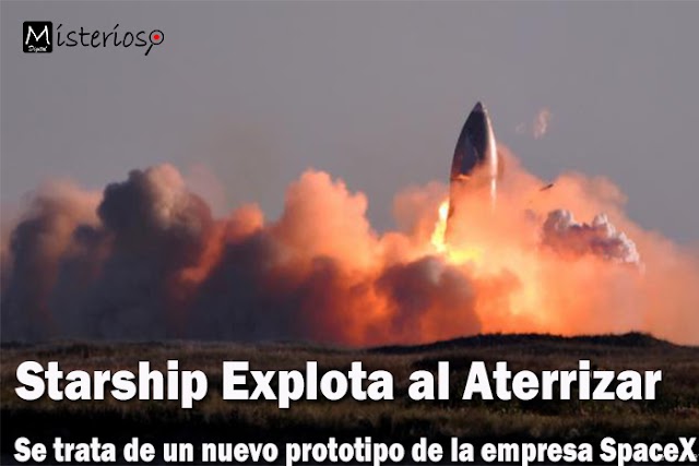 Starship nave espacial de SpaceX explota luego de su aterrizaje