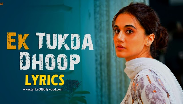 Ek Tukda Dhoop Song Lyrics In English | THAPPAD | Taapsee Pannu | Raghav Chaitanya