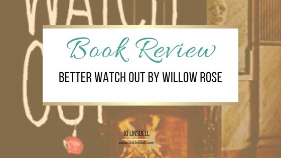 Book Review Better Watch Out by Willow Rose