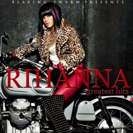 Rihanna - The Greatest Hits 2013 ~ Gudang Muat Turun