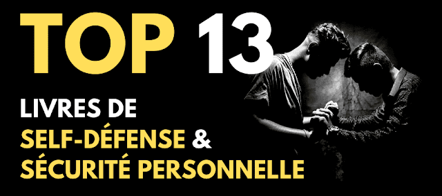 Top 13 livres de sélf-défense et sécurité personnelle