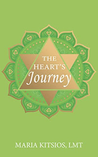 The Heart's Journey (Chakra Themed Poetry Series Book 4) by Maria Kitsios, LMT