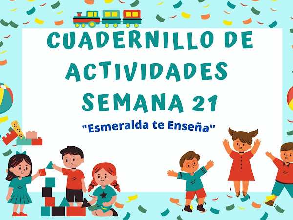 Cuadernillo de Actividades Semana 21 "Esmeralda te Enseña" 6to Grado 