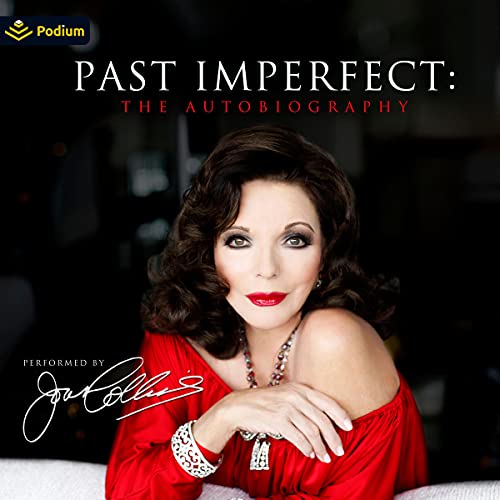 PAST IMPERFECT AUDIO BOOK PERFORMED BY JOAN COLLINS OUT JULY 6TH 2021