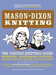 Mason Dixon Knitting - The Curious Knitter's Guide