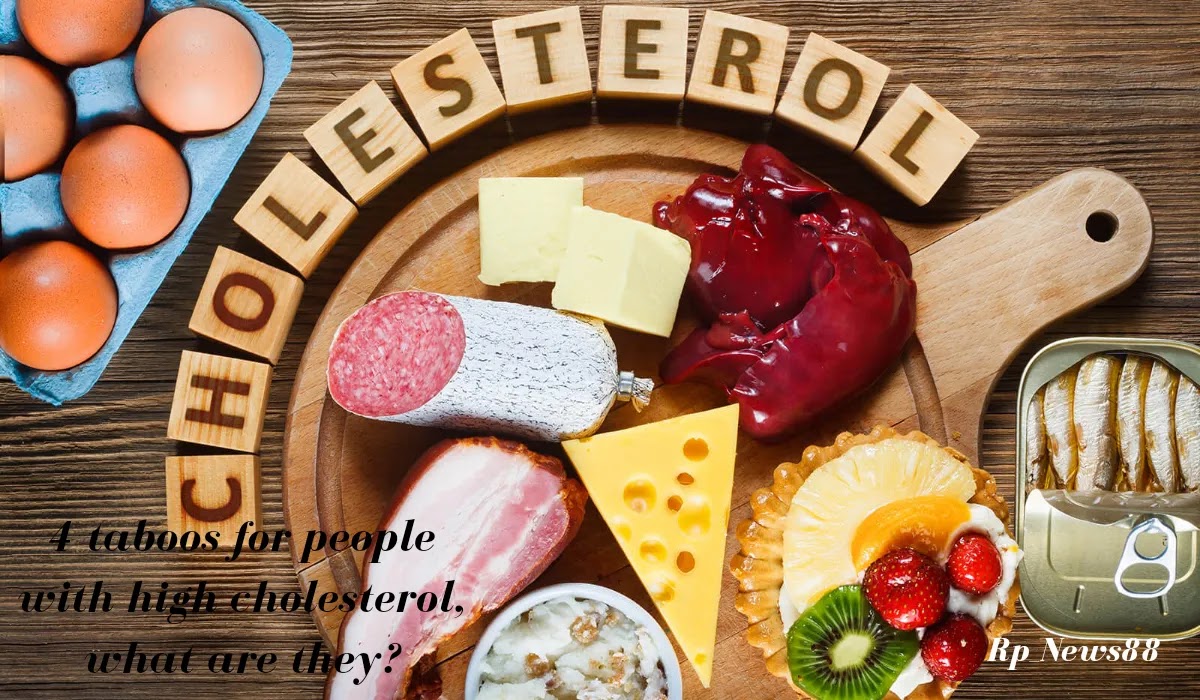 4 taboos for people with high cholesterol, what are they?