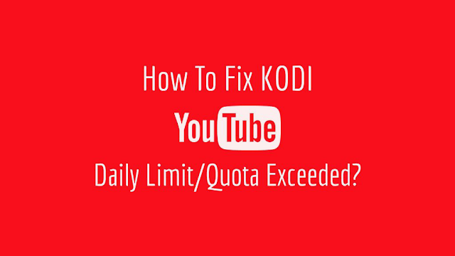 fix-kodi-youtube-daily-limit-quota-exeeded