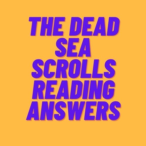 The Dead Sea Scrolls reading answers