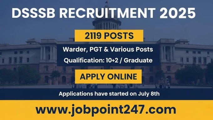 DSSSB Recruitment 2025: Apply Online for 2119 Group B & C Posts (Warder, PGT, Assistant)