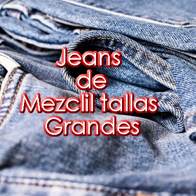 Pantalones de mezclilla tallas extras