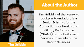 Tim Gribbin, of the Henry M. Jackson Foundation, is a Senior Scientist for the Consortium for Health and Military Performance (CHAMP) at the Uniformed Services University of the Health Sciences.