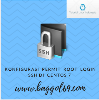 Konfigruasi Permit Root Login  SSH Di Centos 7