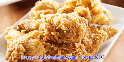 Resep Ayam Goreng KFC