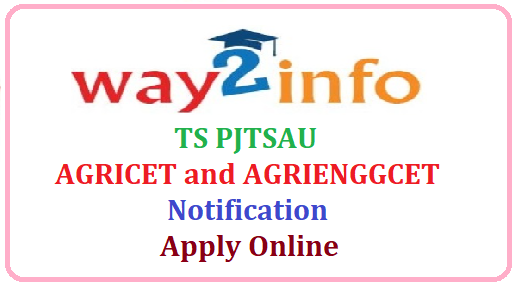 TS PJTSAU AGRICET and AGRIENGGCET 2020 Notification- Apply Online