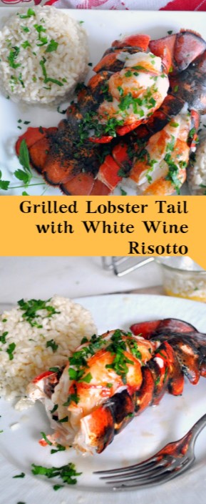 Grilled Lobster Tail with White Wine Risotto