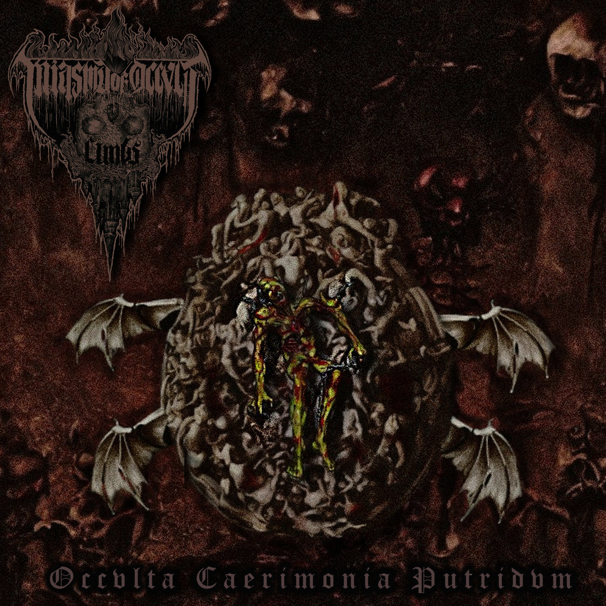 Miasma Of Occvlt Limbs - Occvlta Caerimonia Putridvm