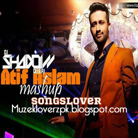 Atif Aslam Mashup 2013 By DJ Shadow Full HD Offical