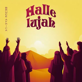 AUDIO: Bruce Africa  - Hallelujah  - Download Mp3 Audio 