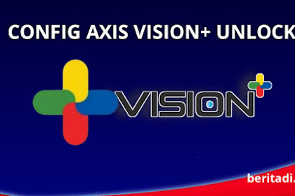 Config HTTP Custom Axis Vision+ Unlock Akun SSH