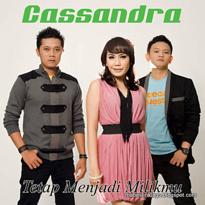 Cassandra Band - Tetap Menjadi Milikmu 