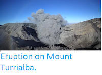 http://sciencythoughts.blogspot.co.uk/2018/02/eruption-on-mount-turrialba.html