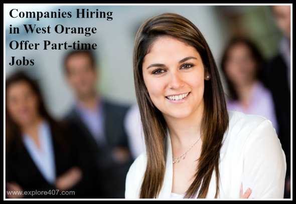 Are you searching for a part time job? Here are companies to work for in West Orange FL.