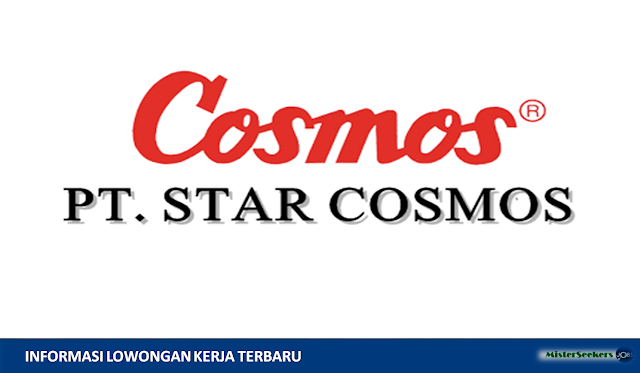 Lowongan Kerja Terbaru PT Star Cosmos (Perusahaan Industri Elektrikal & Elektronik)