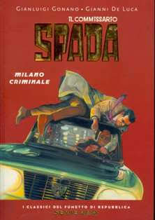 I Classici del Fumetto di Repubblica - Serie Oro 40 [Il Commissario Spada - Milano criminale] - 24 Giugno 2005 | CBR 215 dpi | Mensile | Fumetti Classici | Ragazzi
Numero volumi : 65
I volumi di questa collana si fregiano dell'appellativo di Serie Oro per sottolineare la migliore qualità tecnica delle edizioni, con un formato di 18x26 cm, ben più ampio rispetto a quello dei volumi precedenti, e con stampa su carta di qualità. Si tratta inoltre di volumi molto corposi, che superano tranquillamente le 200 pagine e talvolta oltrepassano anche le 400.
La selezione delle storie de I Classici del Fumetto di Repubblica - Serie Oro è abbastanza varia, riservando un notevole peso ad autori e personaggi contemporanei già molto noti, dai personaggi Disney a quelli Bonelli, dai personaggi Marvel a quelli DC Comics. Non mancano fumetti di altro tipo, opere di grandi artisti italiani (Pratt, Manara, Crepax, Magnus), autori statunitensi ed anche giapponesi (Otomo), fumetti in strisce (Peanuts, Mafalda, Lupo Alberto, Sturmtruppen) a fumetti seriali (Alan Ford, Dylan Dog, Diabolik). Sono stati selezionati alcuni autentici capolavori moderni, come il Watchmen di Moore e Gibbons o il Sandman di Gaiman, o il Mort Cinder di Oesterheld e Breccia. Ed altrettanto interessante è il recupero di alcuni surreali ed indimenticabili personaggi italiani come Geppo, Nonna Abelarda e Tiramolla.