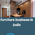 How to start furniture business in India