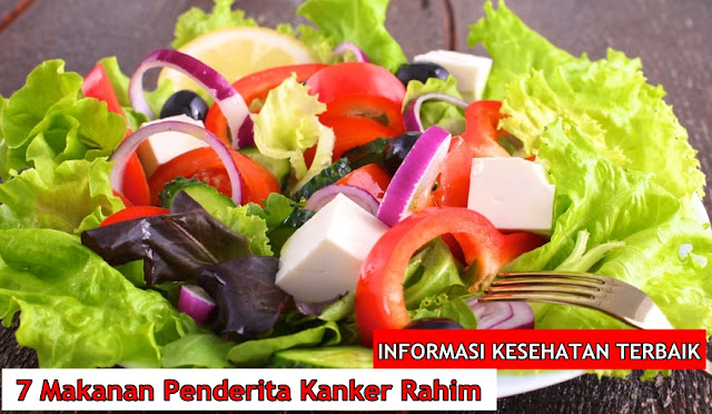 7 Makanan Penderita Kanker Rahim