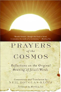 Prayers of the Cosmos: Reflections on the Original Meaning of Jesus' Words (English Edition)