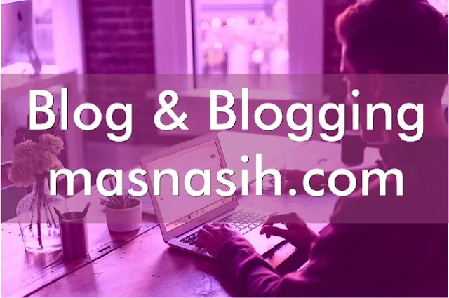 Pengertian Blog dan Blogging