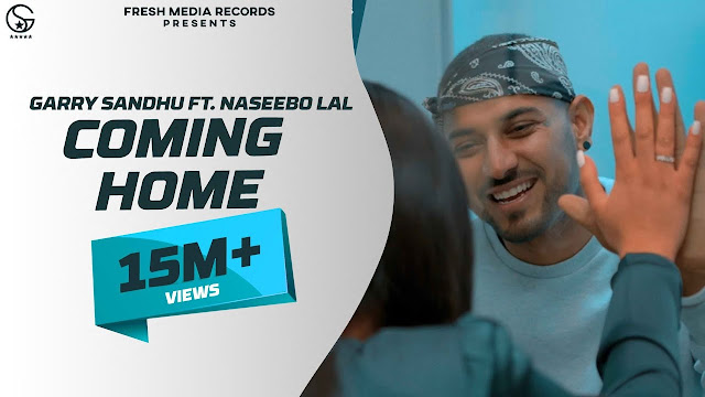 Coming Home Lyrics In English _Garry Sandhu and Naseebo Lal