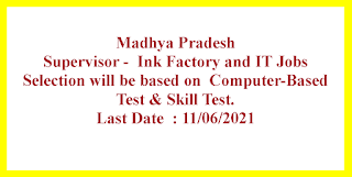 Supervisor -  Ink Factory and IT Jobs in Bank Note Press Dewas Madhya Pradesh